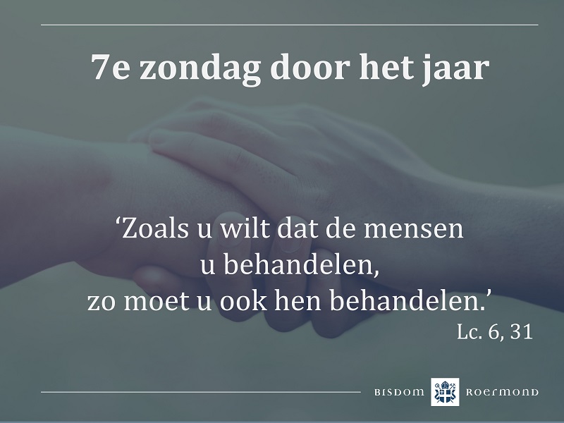 Zondag 20 februari 2022 – 7e Zondag door het jaar