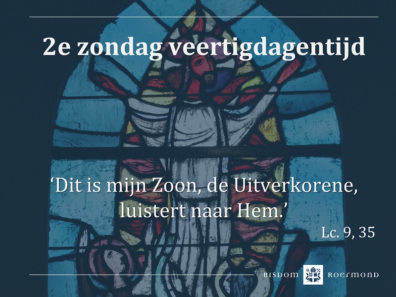 Zondag 13 maart 2022 – 2e Zondag van de Veertigdagentijd  