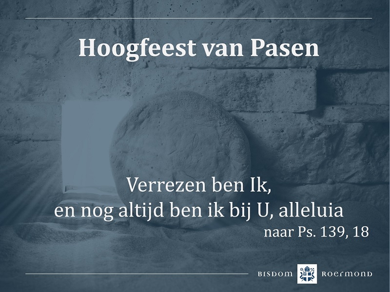 Zondag 17 april 2022 – Paaszondag: Verrijzenis van de Heer