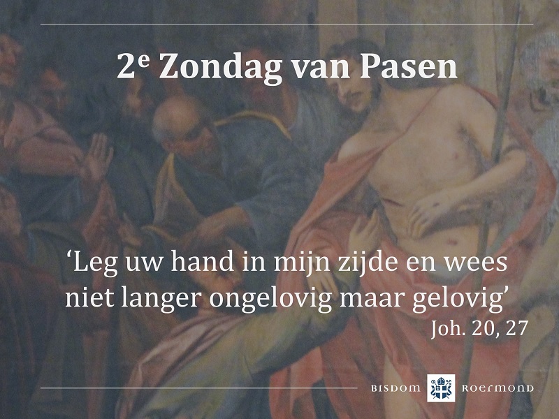 Zondag 24 april 2022 – 2e Zondag van Pasen (Beloken Pasen) / Zondag van de Goddelijke Barmhartigheid