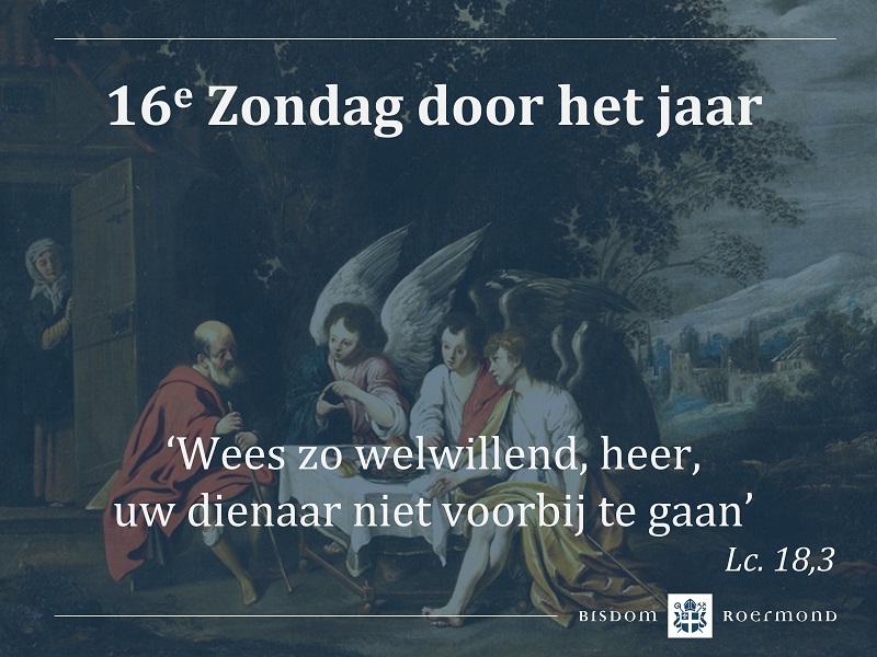 Zondag 17 juli 2022 – 16e Zondag door het jaar
