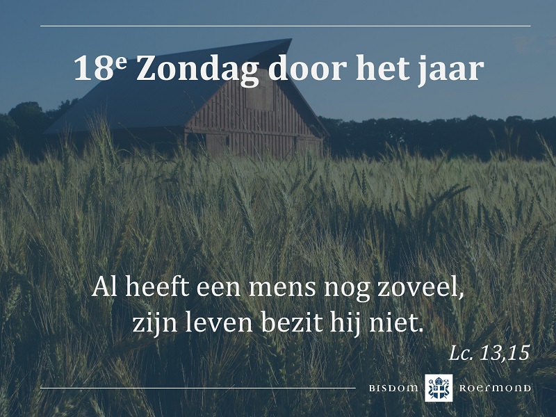 Zondag 31 juli 2022 – 18e Zondag door het jaar