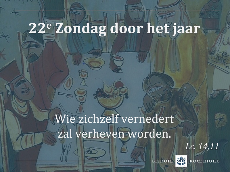 Zondag 28 augustus 2022 – 22e Zondag door het jaar 