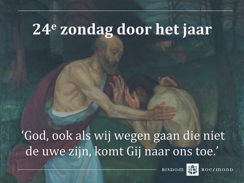 Zondag 11 september 2022– 24e Zondag door het jaar