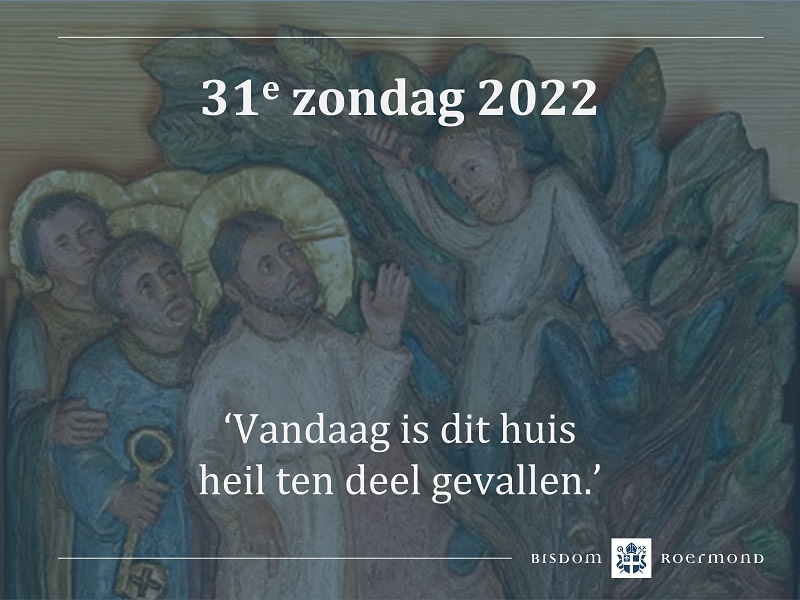 Zondag 30 oktober 2022 – 31e Zondag door het jaar