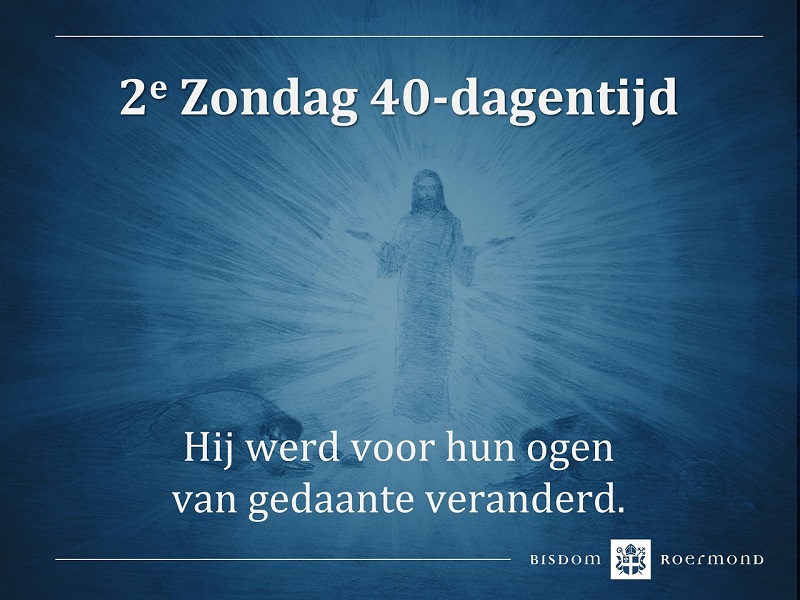 Zondag 5 maart 2023 – 2e Zondag van de Veertigdagentijd 