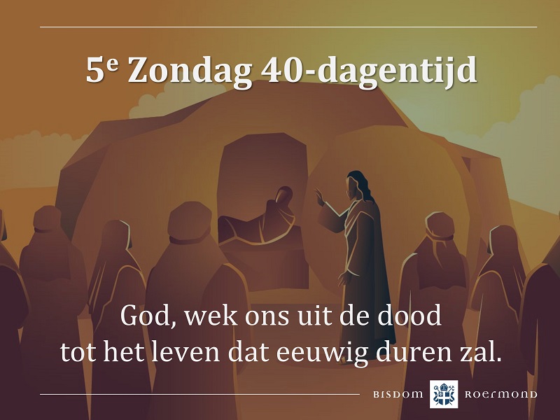 Zondag 26 maart 2023 – 5e Zondag van de Veertigdagentijd