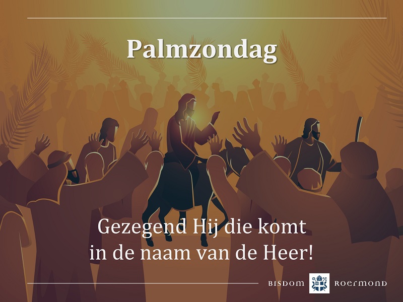 Zondag 2 april 2023 – Palm- of Passiezondag | Begin van de Goede Week