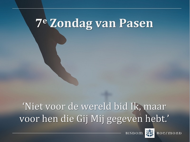 Zondag 21 mei 2023 – 7e Zondag van Pasen