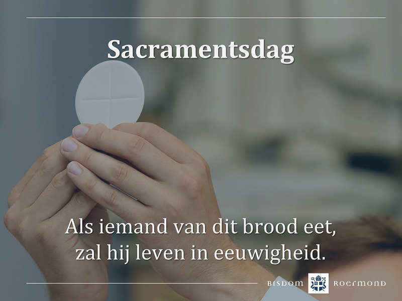 Zondag 11 juni 2023 – Hoogfeest van het H. Sacrament van het Lichaam en Bloed van Christus