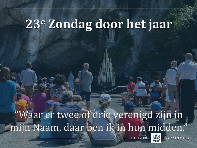 Zondag 10 september 2023 – 23e Zondag door het jaar