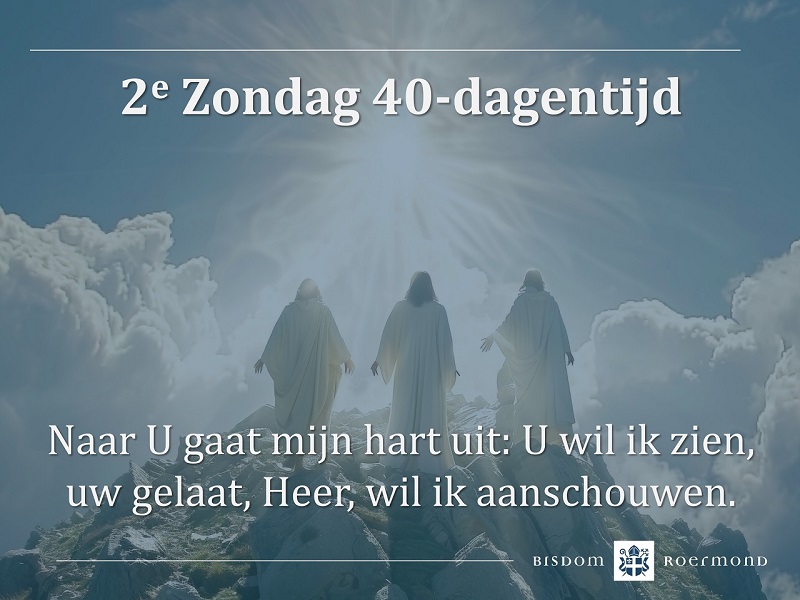 Zondag 25 februari 2024 – 2e Zondag van de 40-dagentijd