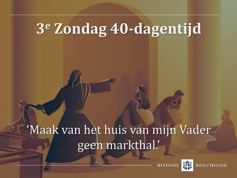 Zondag 3 maart 2024 – 3e Zondag van de 40-dagentijd
