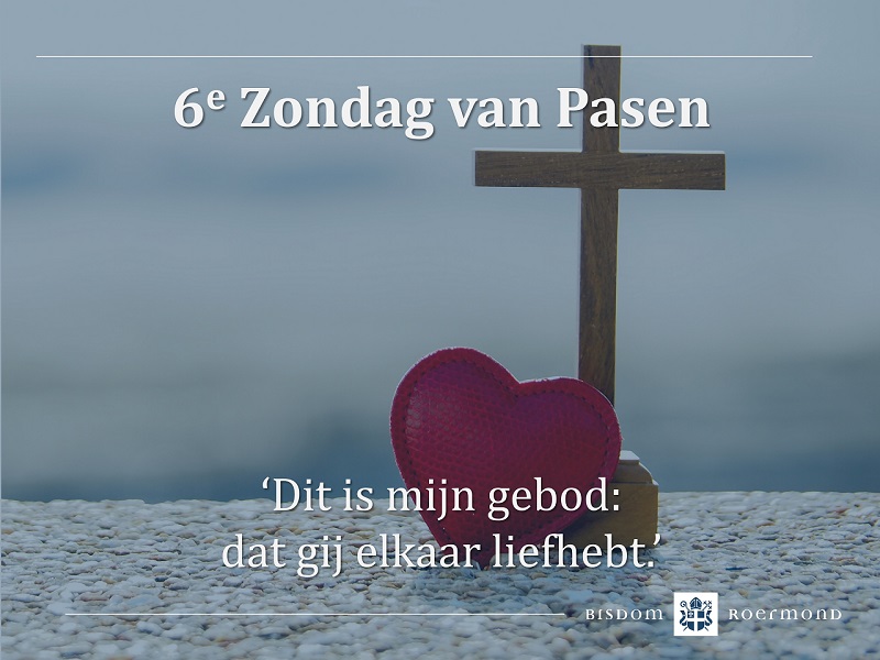Zondag 5 mei 2025 – 6e Zondag van Pasen