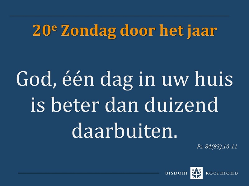 Zondag 18 augustus 2024 – 20e Zondag door het jaar