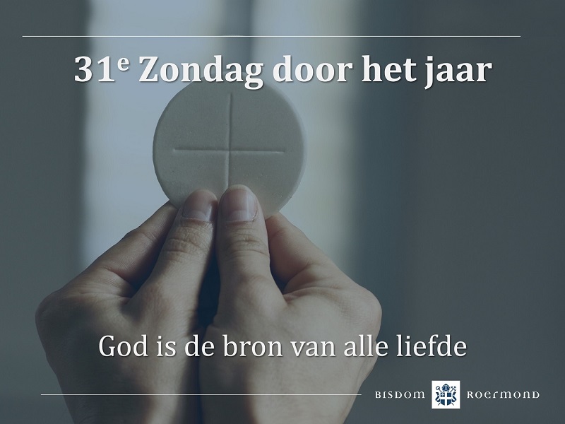 Zondag 3 november 2024 – 31e Zondag door het jaar