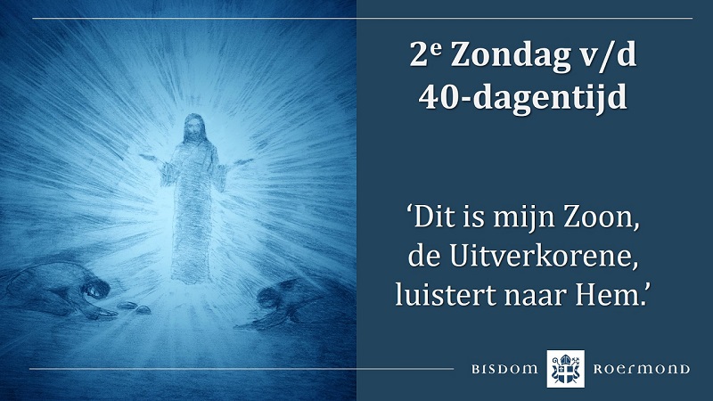 Zondag 16 maart 2025 – 2e Zondag van de Veertigdagentijd