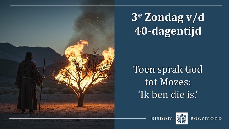 Zondag 23 maart 2025 – 3e Zondag van de Veertigdagentijd