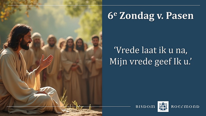 Zondag 25 mei 2025 – 6e Zondag van Pasen