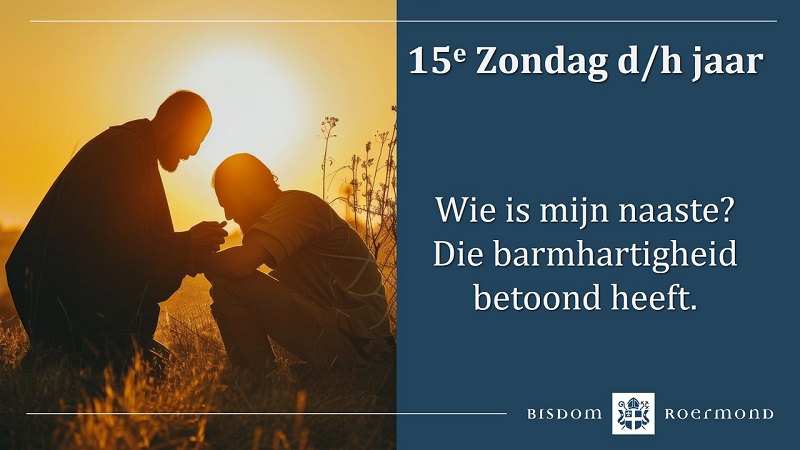 Zondag 13 juli 2025 – 15e Zondag door het jaar