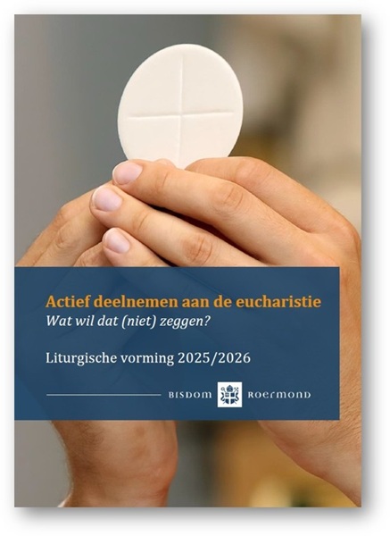 Cursus ‘Liturgische vorming’: Actief deelnemen aan de eucharistie