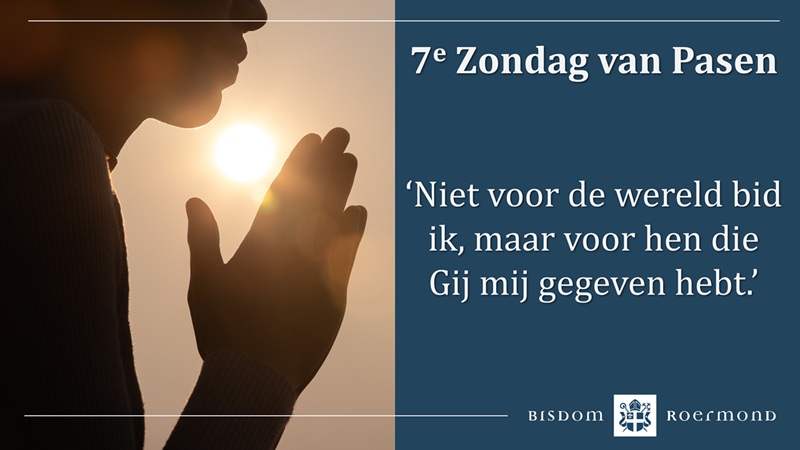 Zondag 17 mei 2026 – 7e Zondag van Pasen